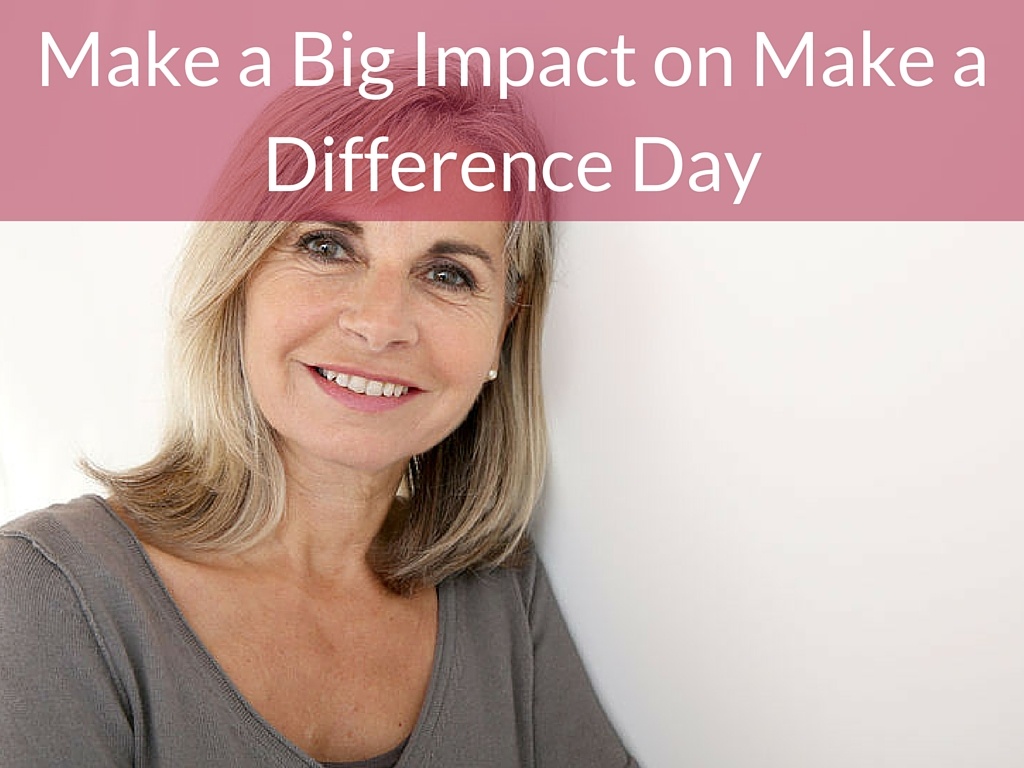 Make a Big Impact on Make a Difference Day